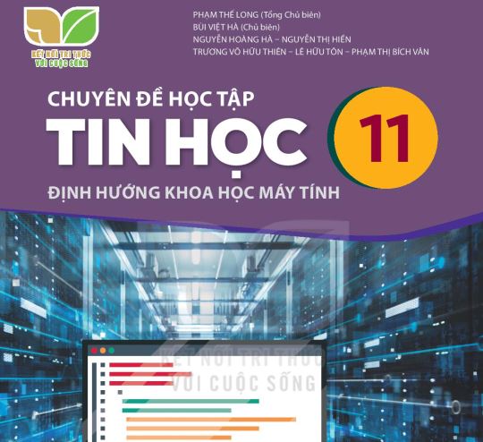 SÁCH GIÁO KHOA TIN HỌC 11 CHUYÊN ĐỀ HỌC TẬP KHOA HỌC MÁY TÍNH KẾT NỐI TRI THỨC
